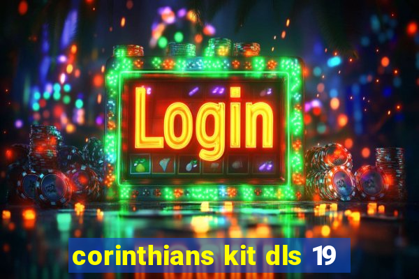 corinthians kit dls 19